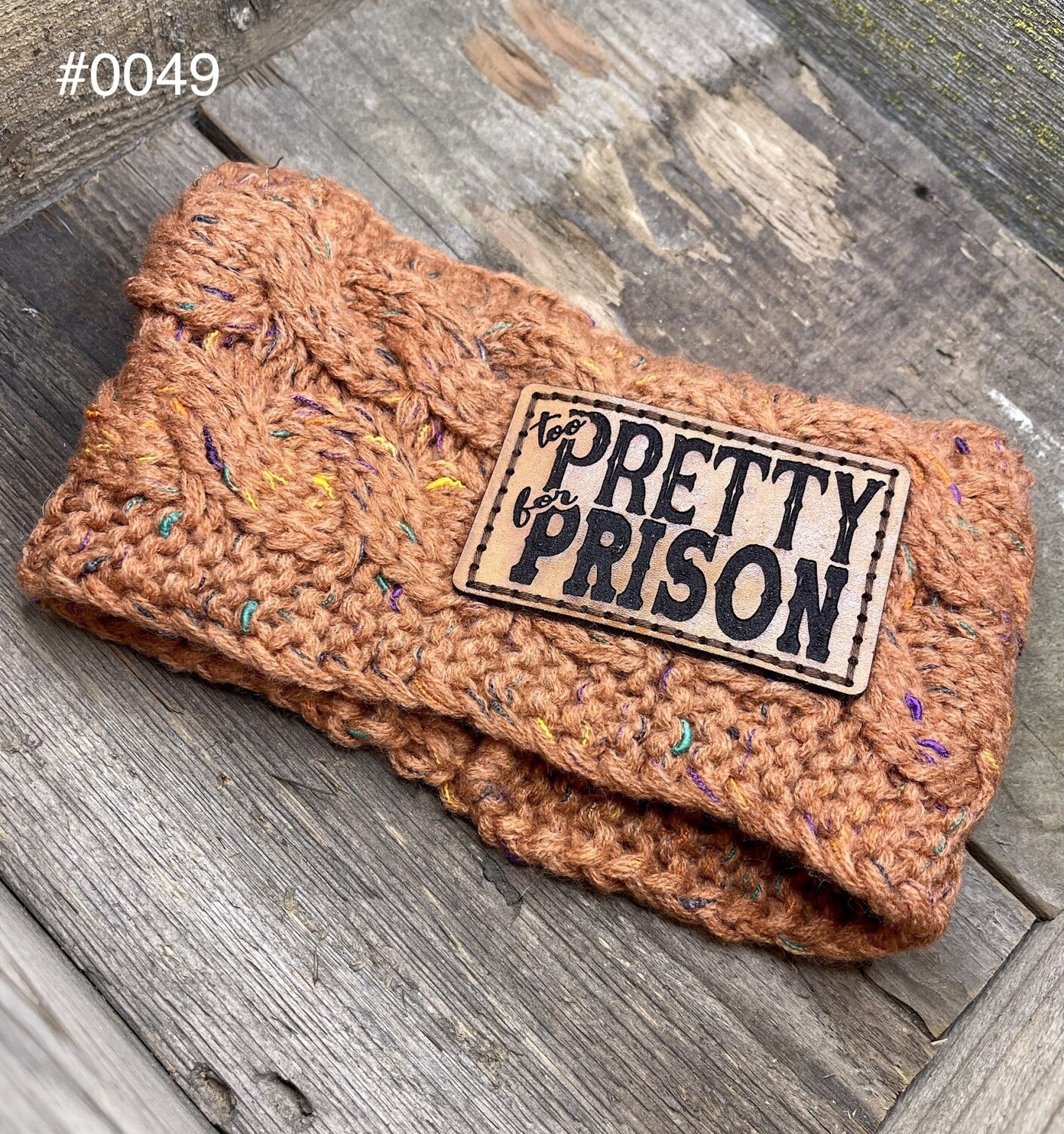 &quot;Too Pretty For Prison&quot; Knitted Ear 
Warmer