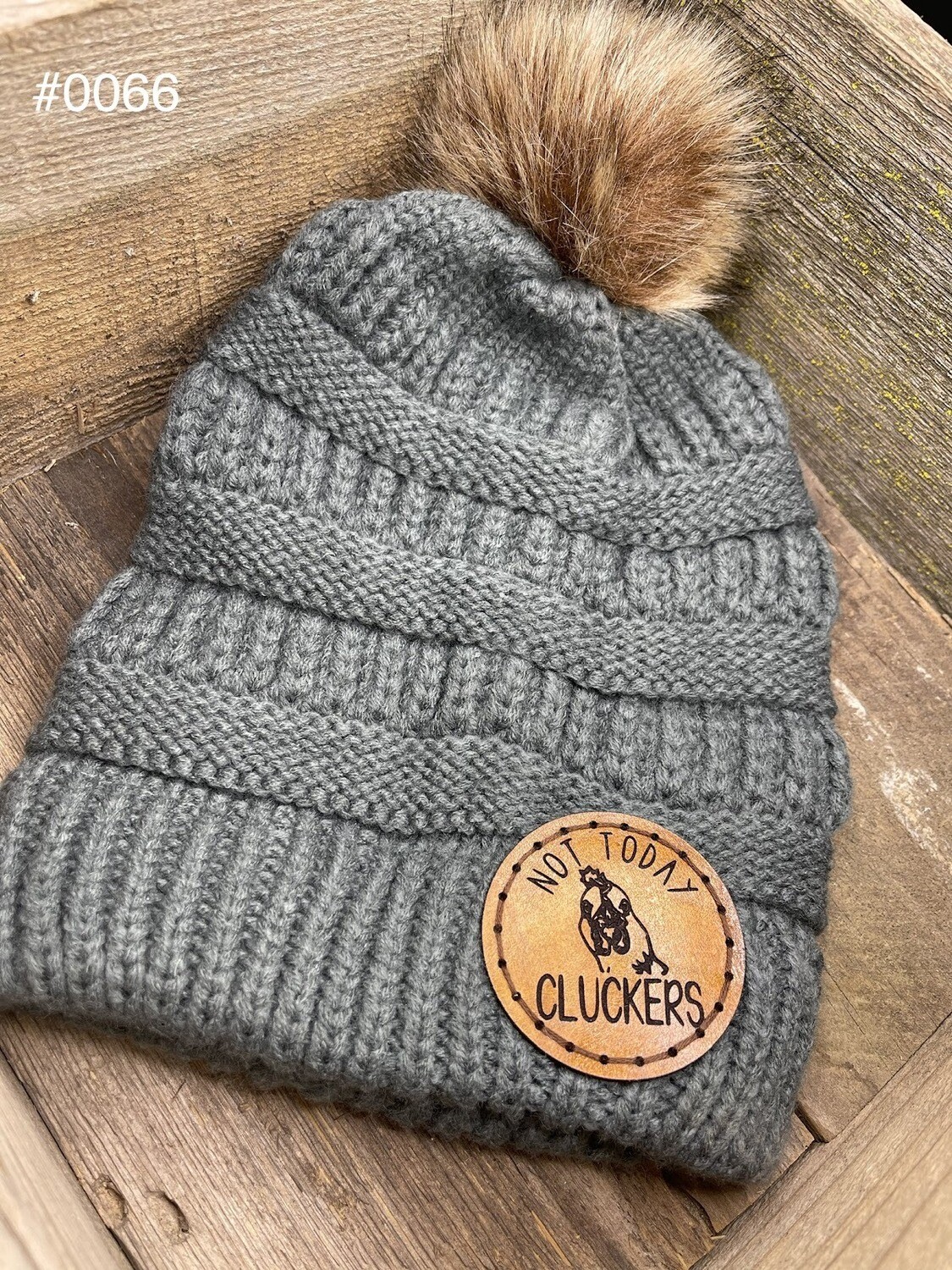 &quot;Not Today Cluckers&quot; Slouchy Knit Cap
w/ Pom