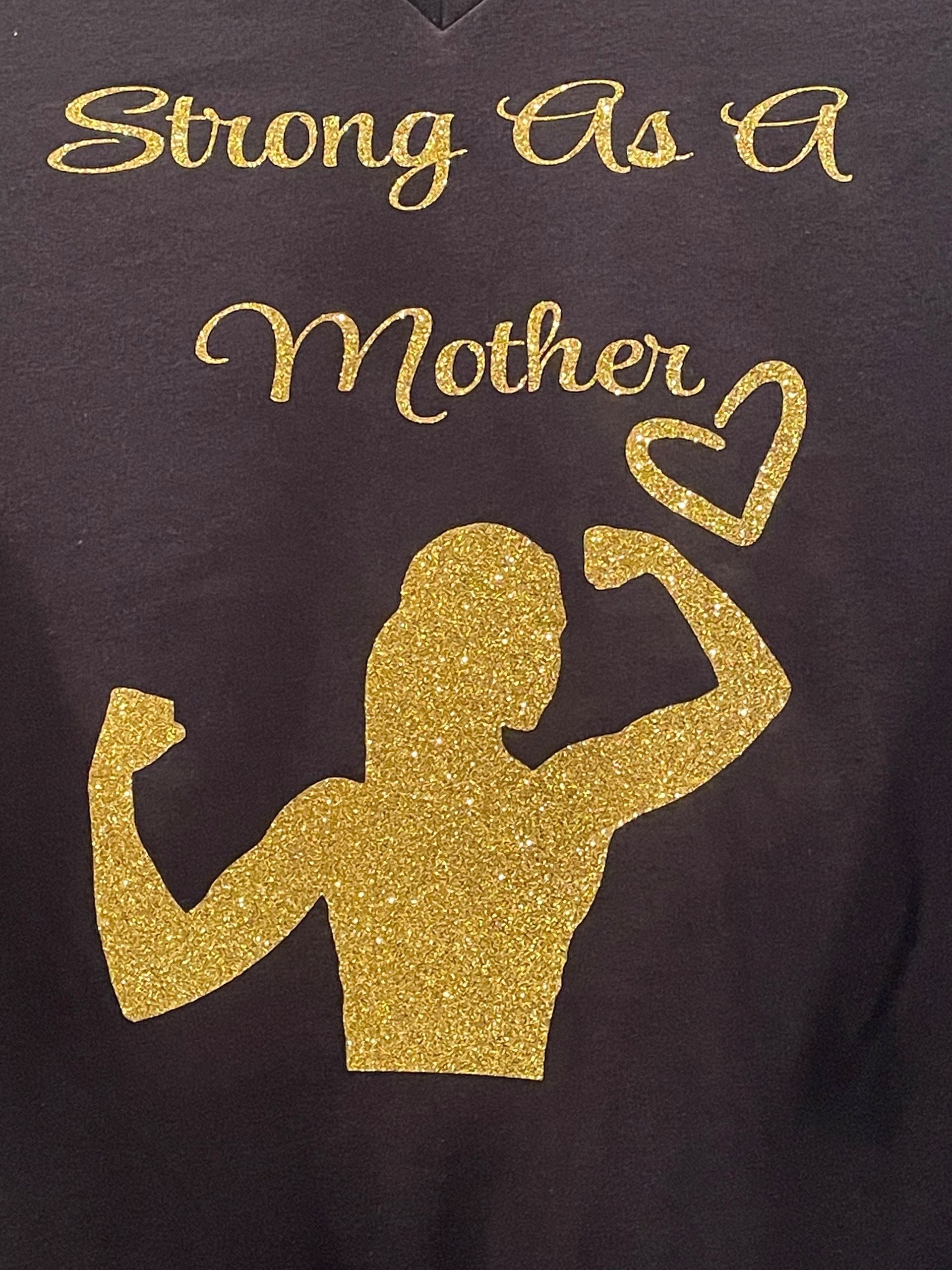 Strong As A Mother Women's T-Shirt