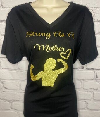Strong As A Mother Women's T-Shirt