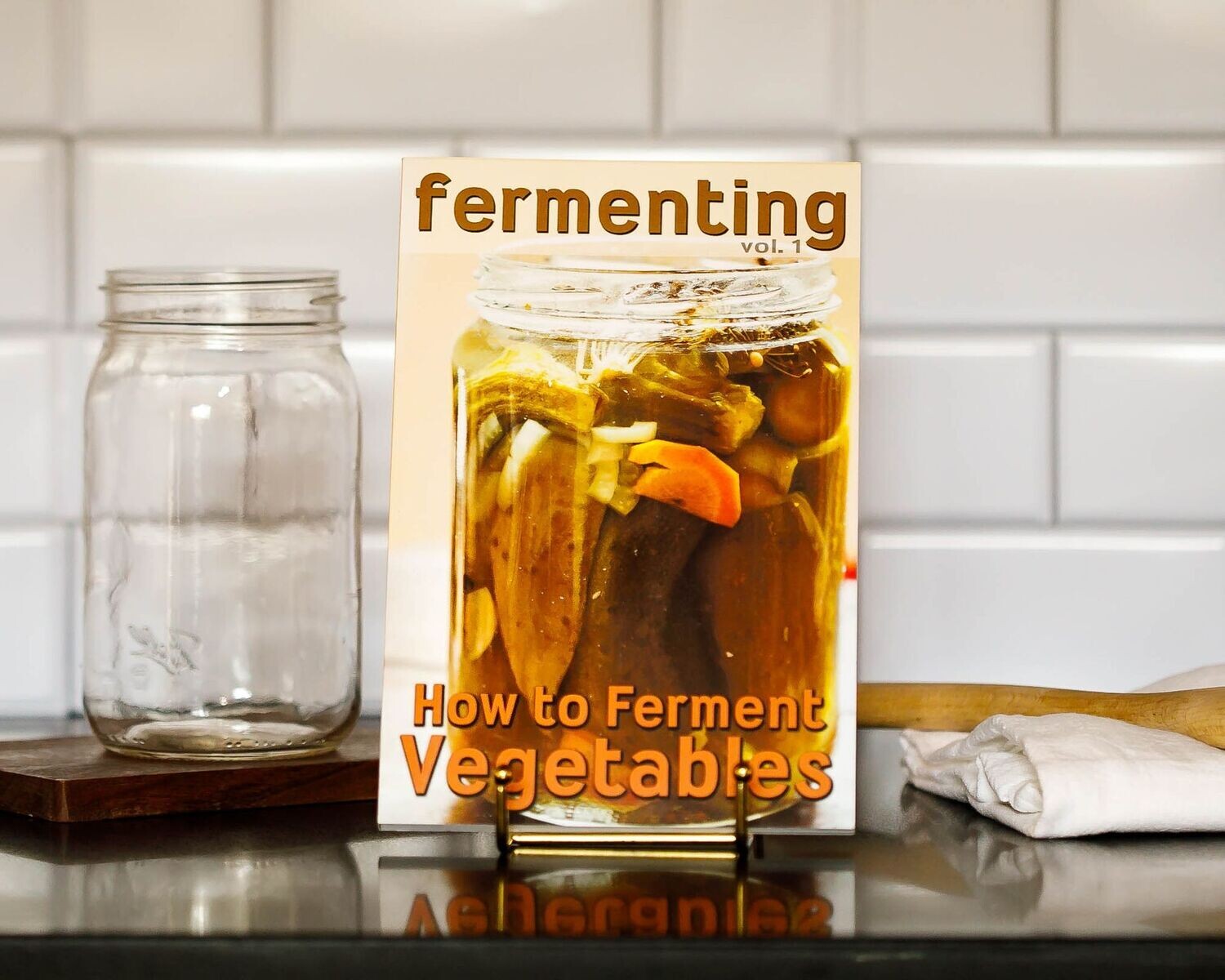 Fermenting Vol 1: How To Ferment Vegetables | NW Ferments