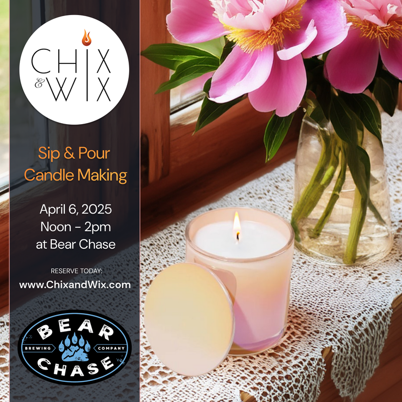 Sip & Pour: Candle Making at Bear Chase April 6, 2025