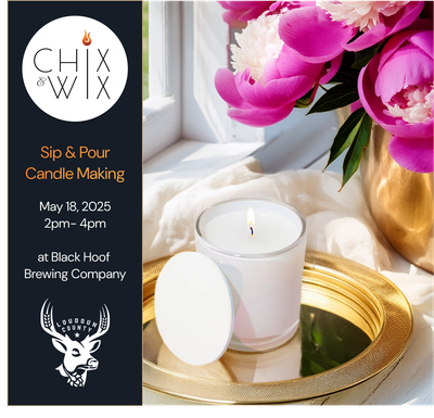 Sip & Pour: Candle Making at Black Hoof Brewing Company