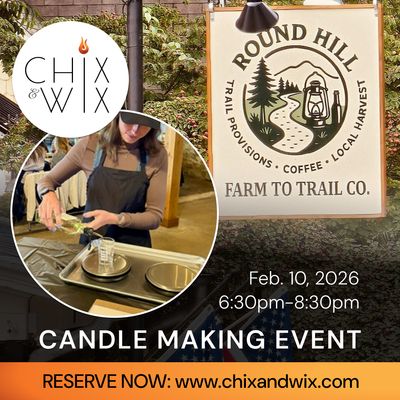 Candle Making Event at Round Hill Farm to Trail Co. February 10, 2026 Candle Making Event at Round Hill Farm to Trail Co. February 10, 2026