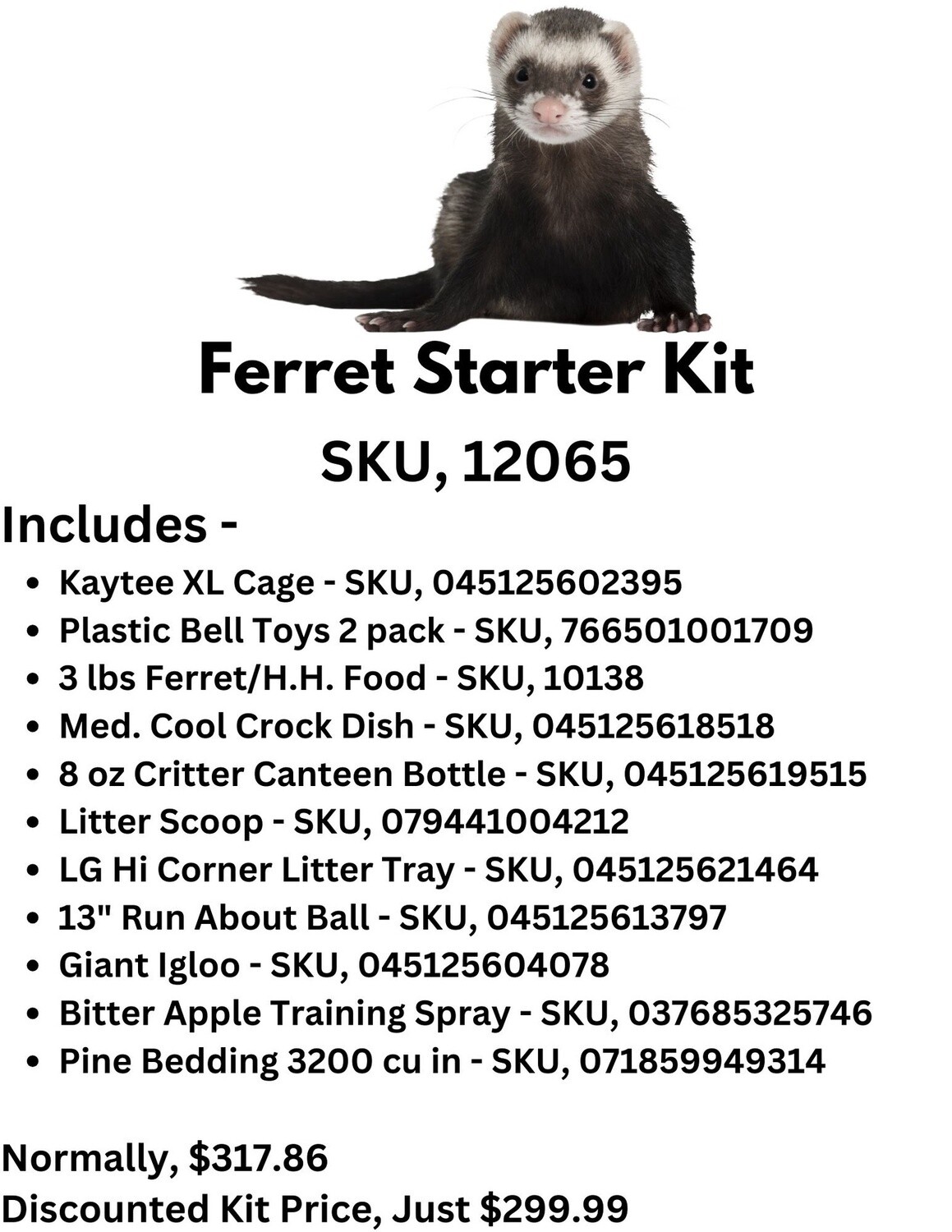Ferret  Starter  Kit