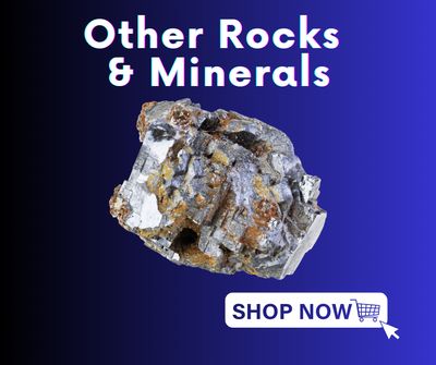 Other Rocks &amp; Minerals