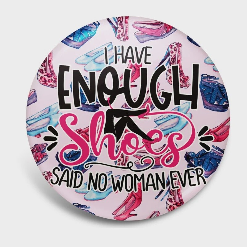 Badge Grafix Print Buttons, Color: Not Enough Shoes, Size: OS