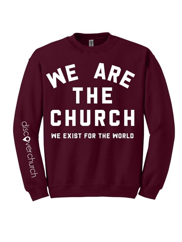 We Are The Church Maroon Crew Neck Sweatshirt