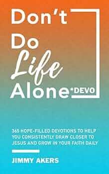 Don't Do Life Alone Devotional