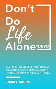 Don&#39;t Do Life Alone Devotional