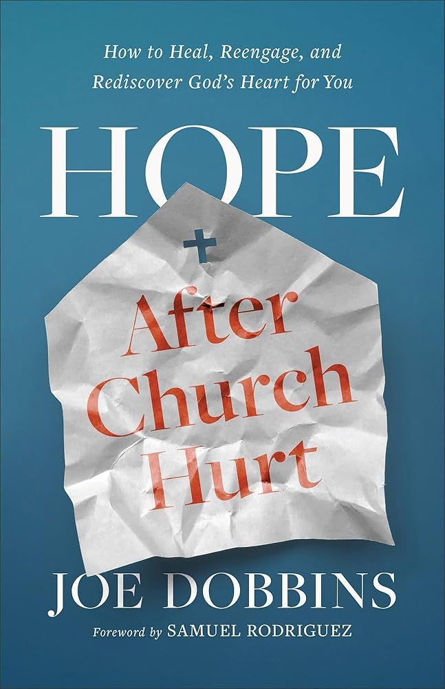 Hope After Church Hurt Book by Joe Dobbins - July Sermon Series