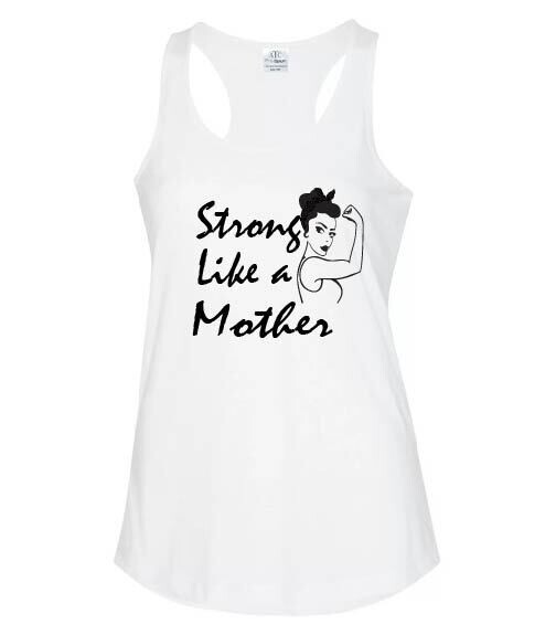 Strong like a Mother  Racerback Tank