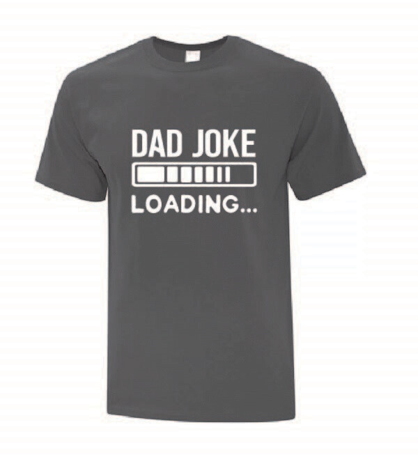 Dad Joke Loading Eurospun Tee