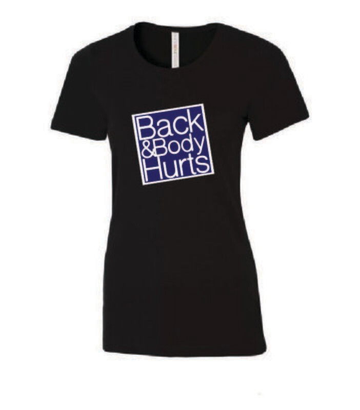Back and Body Hurts Ladies Eurospun Tee