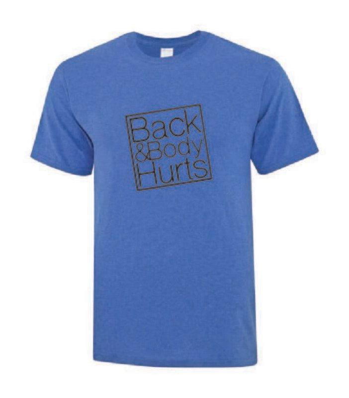 Back and Body Hurts Eurospun Tee