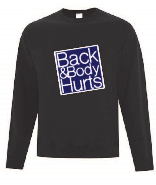 Back and Body Hurts Adult Sweatshirt