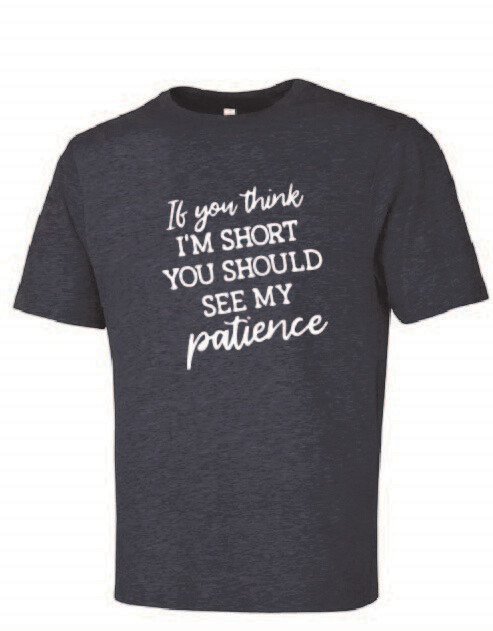 If You Think I’m Short Eurospun Tee