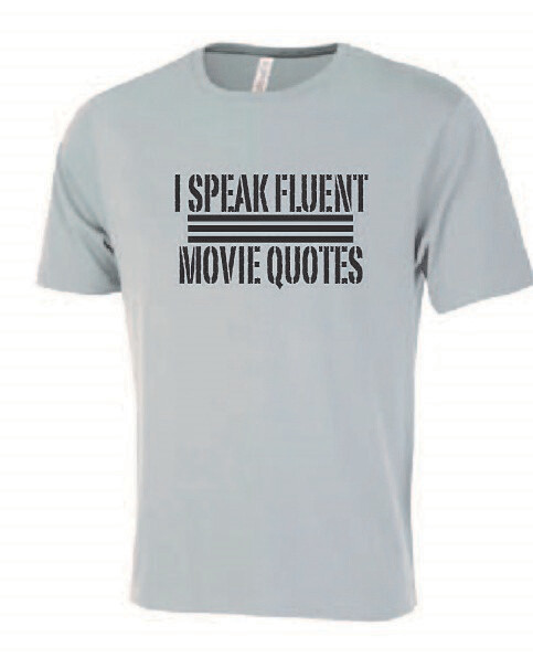 Fluent Movie Quotes Eurospun Tee