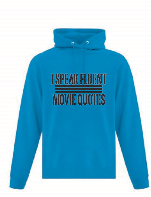 Fluent Movie Quotes Adult Hoodie