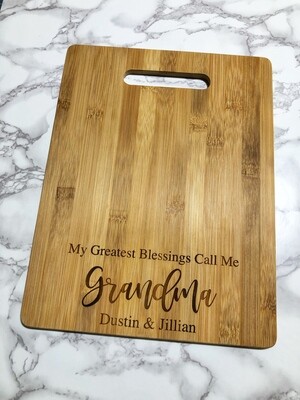 “My Greatest Blessings Call Me” Cutting Board
