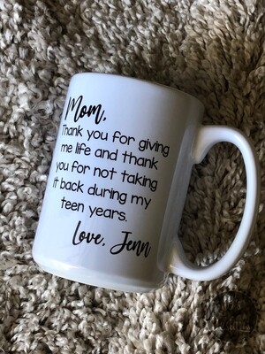 Thank you for giving me life Mom Mug