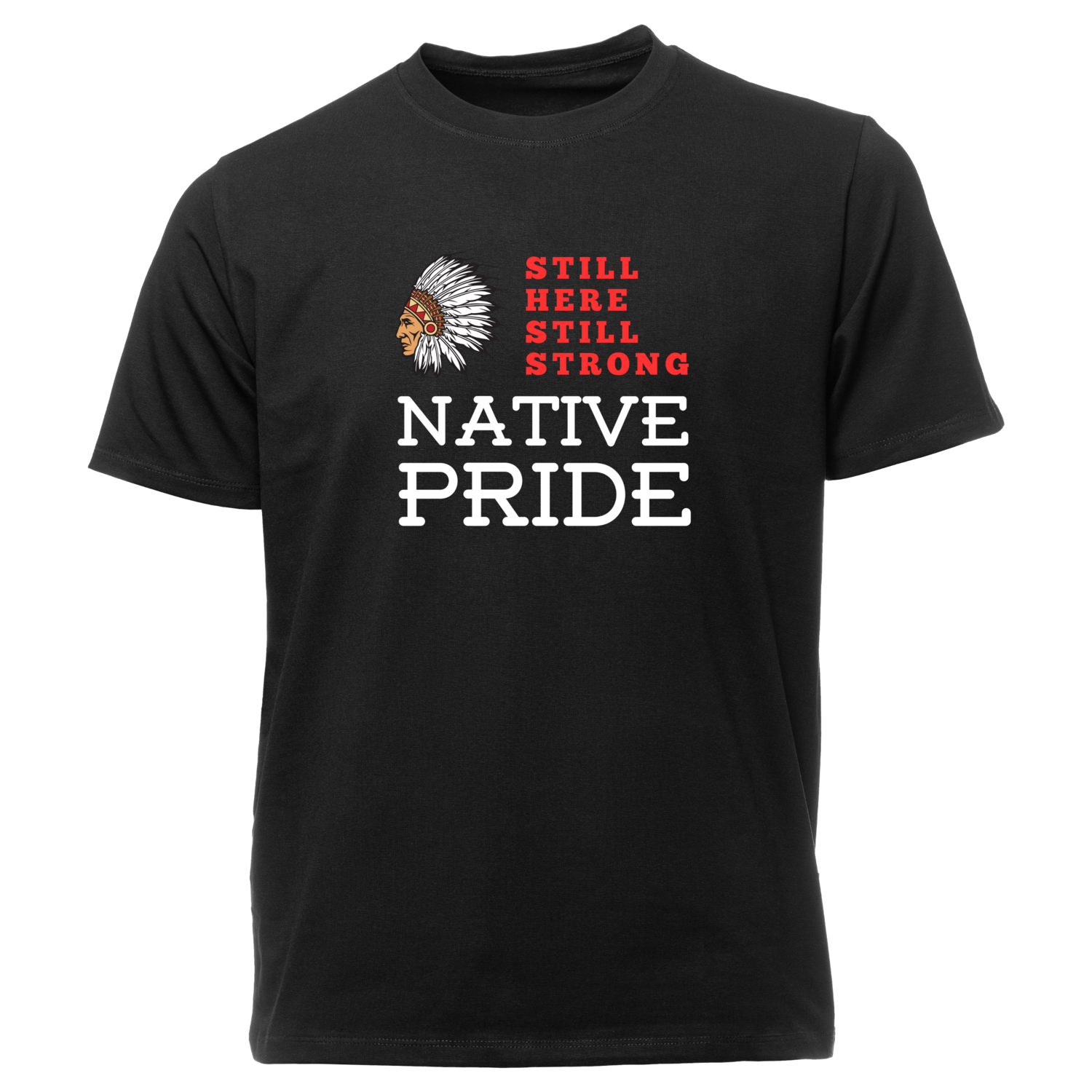 Still Here, Still Strong Native Pride Shirt