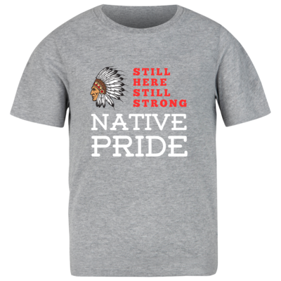 Still Here, Still Strong Native Pride Shirt