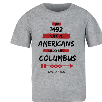 1492 Native Americans Discover Columbus Shirt