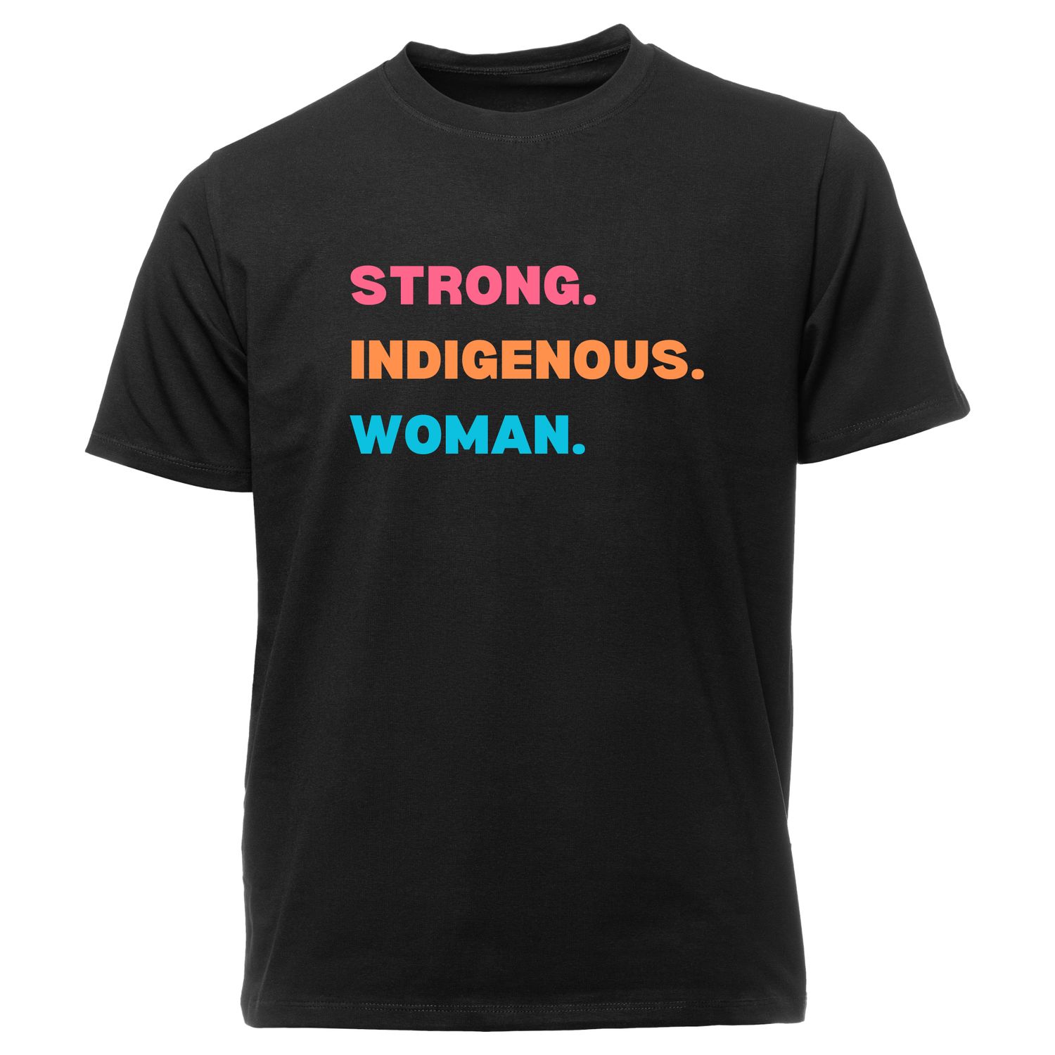 Strong. Indigenous. Woman.