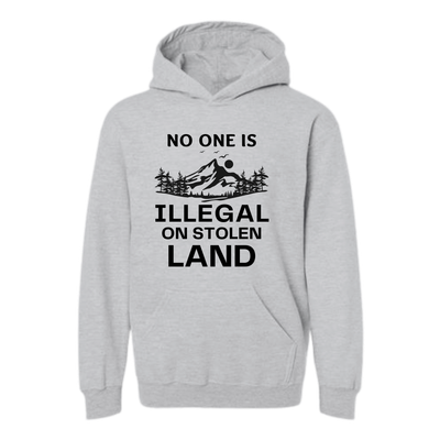 No One is Illegal on Stolen Land Hoodie