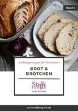 Brot &amp; Brötchen Band 1 - Lieblingsrezepte