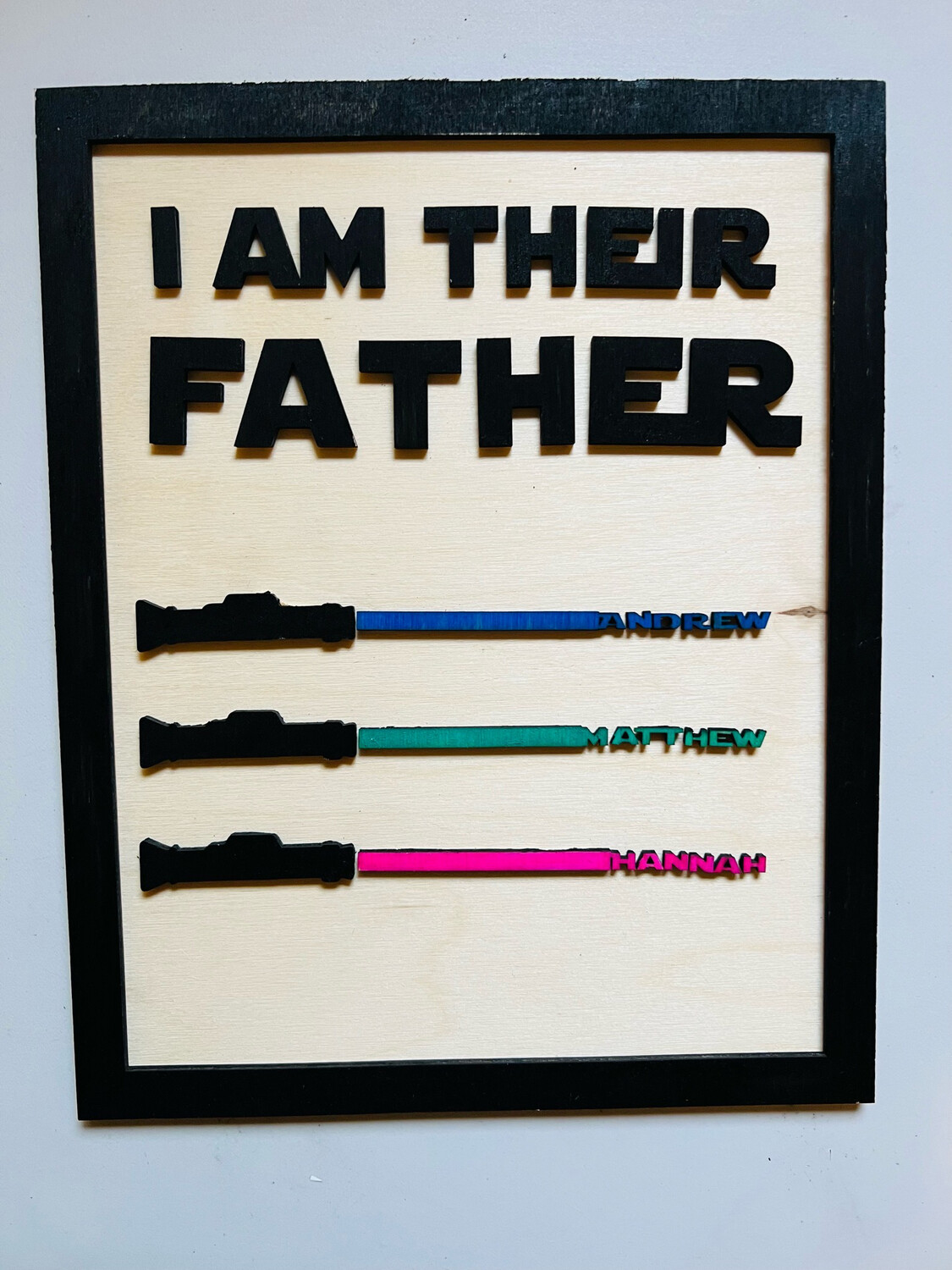 I Am Their Father Sign