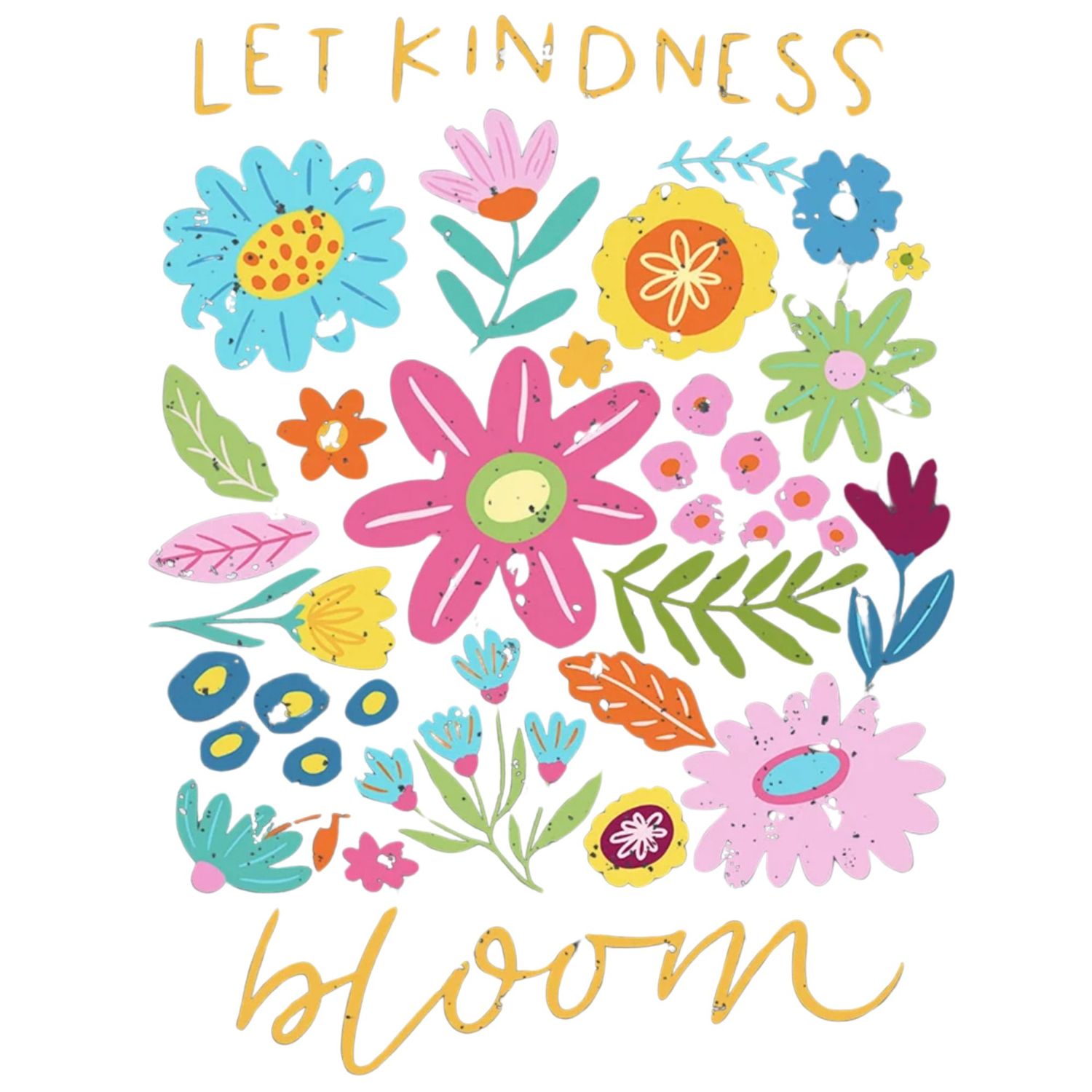 Garden Club Let Kindness Bloom