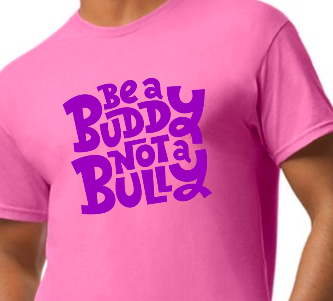 Be A Buddy Not A Bully Tshirt