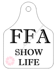 FFA Ear Tag Show Life
