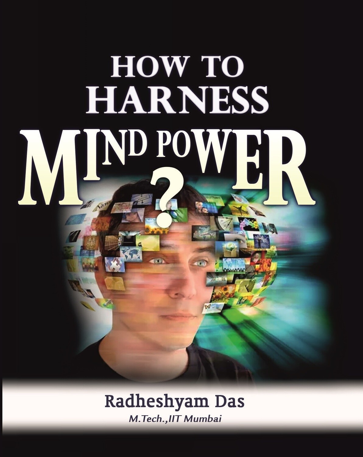 How to Harness Mind Power