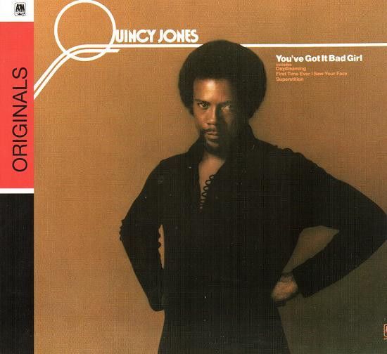 Quincy Jones – You've Got It Bad Girl