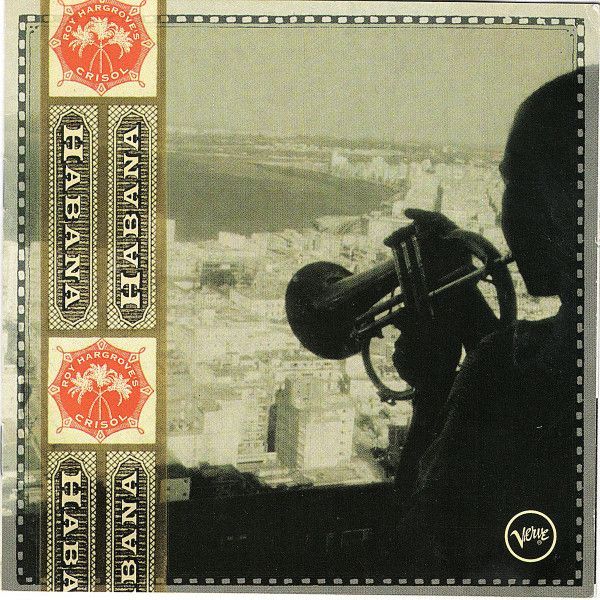Roy Hargrove's Crisol - Habana