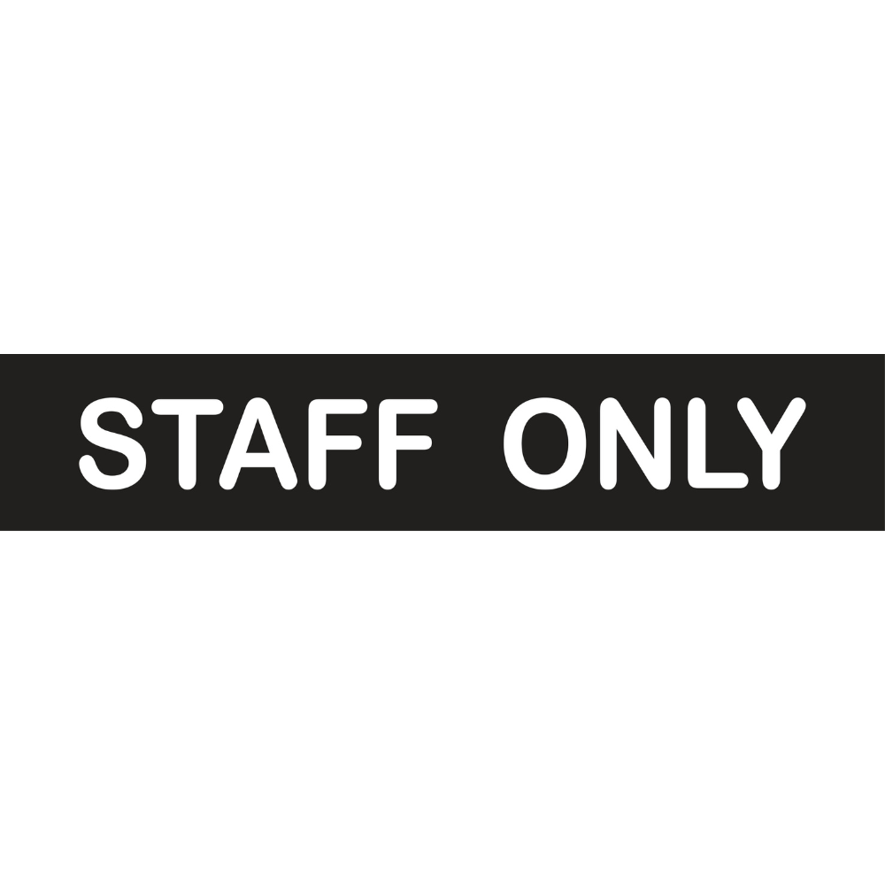 Vinyl Staff Only Sign, Finish: Black with White Infill