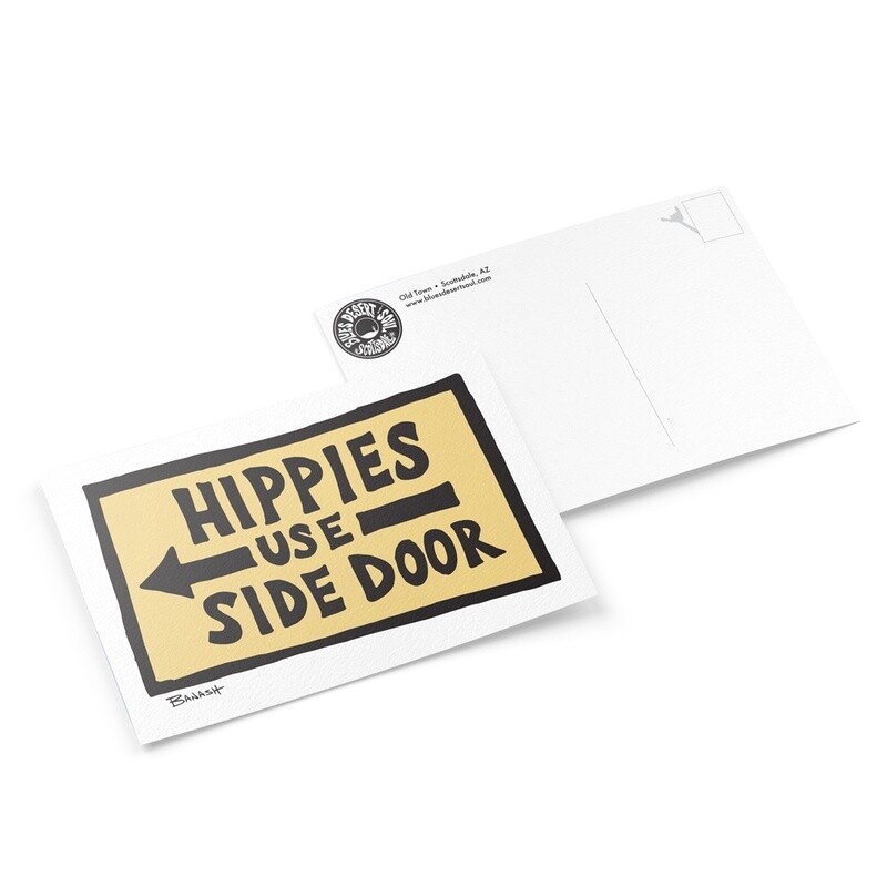 HIPPIES USE SIDE DOOR | 6&quot; x 9&quot; POSTCARD