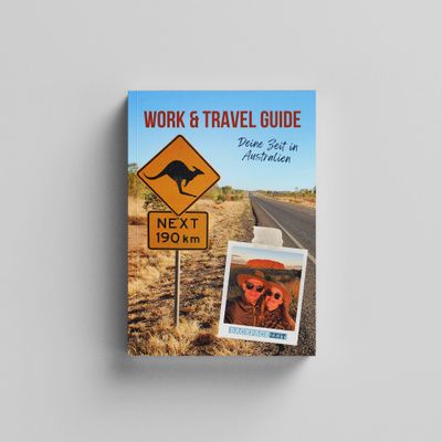 Work &amp; Travel Guide - Deine Zeit in Australien