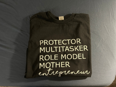 PROTECTOR MULTITASKER ROLE MODEL MOTHER entrepreneur Shirt