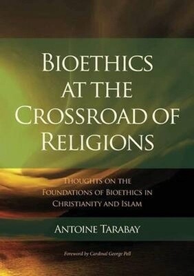 Bioethics at the Crossroad of Religions