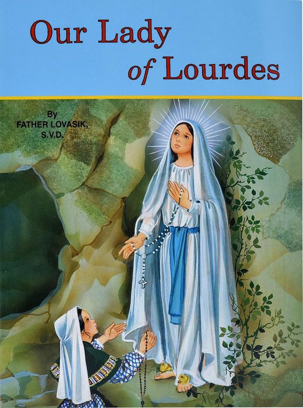 Our Lady of Lourdes: And Marie Bernadette Soubirous (1844-1879) Paperback