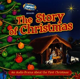 Story of Christmas Brother Francis CD: An Audio Drama About the First Christmas