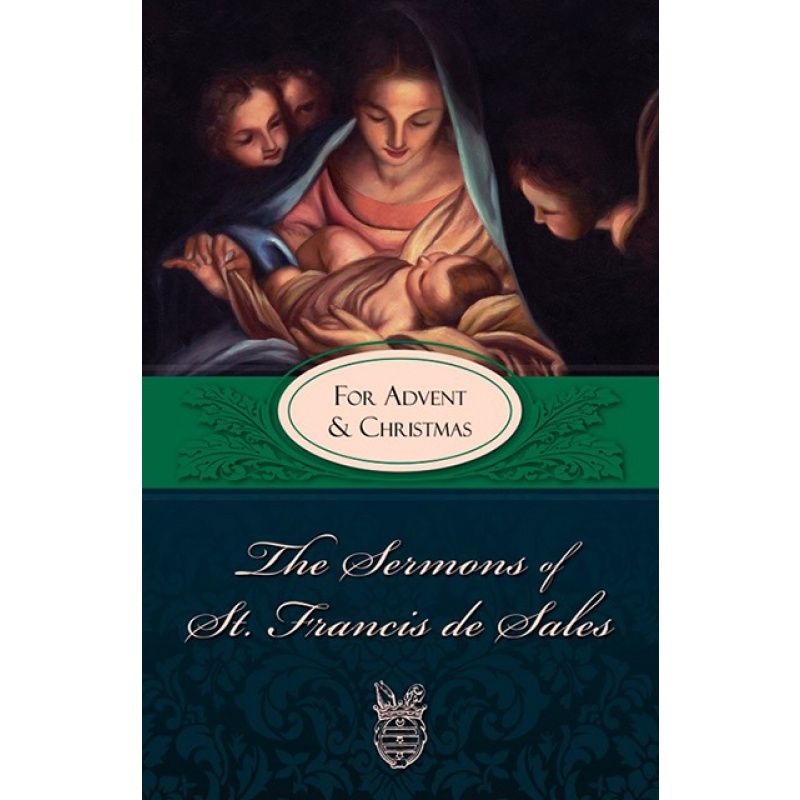 The Sermons of St Francis de Sales for Advent and Christmas