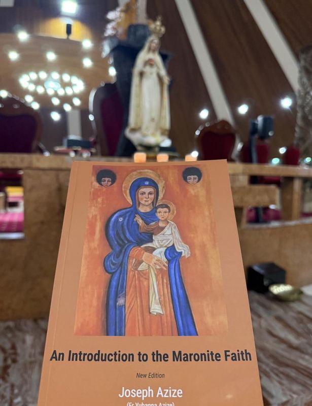 An Introduction to the Maronite Faith (New Edition) Fr Joseph Azize