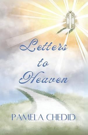 Letters to Heaven by Pamela Chedid