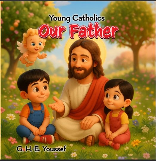 Young Catholics: Our Father - G.H.E. Youssef