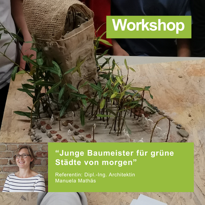 Junge Baumeister für grüne Städte von morgen | Projekttag für Schulklassen | Preise &amp; Termine auf Anfrage | 5 - 12 Jahre